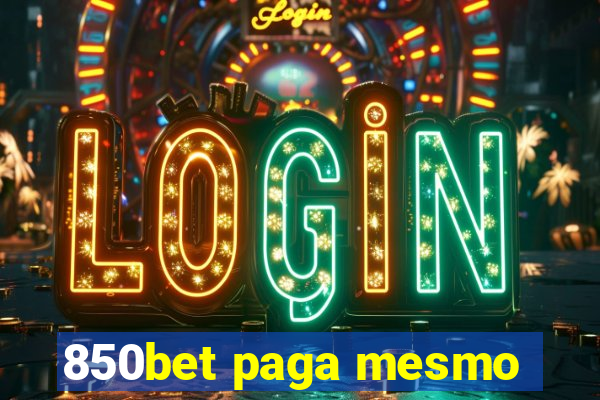 850bet paga mesmo